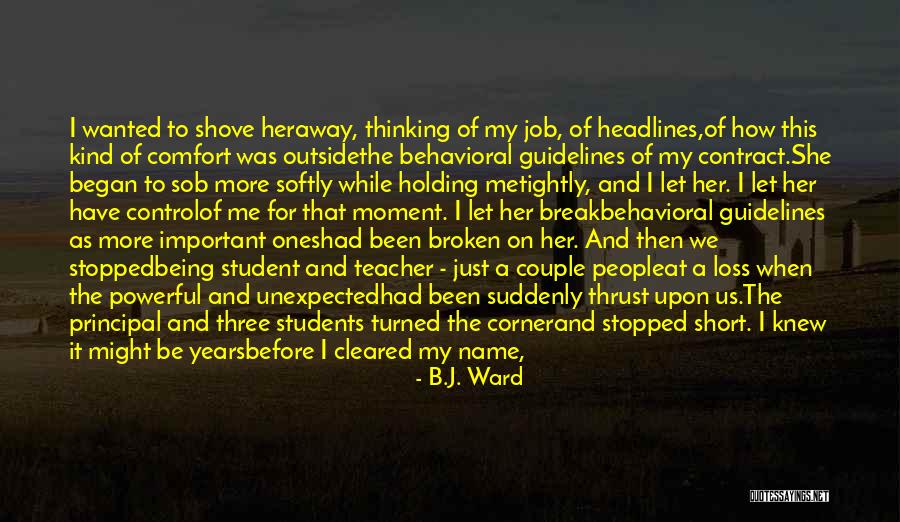 B.J. Ward Quotes 576207