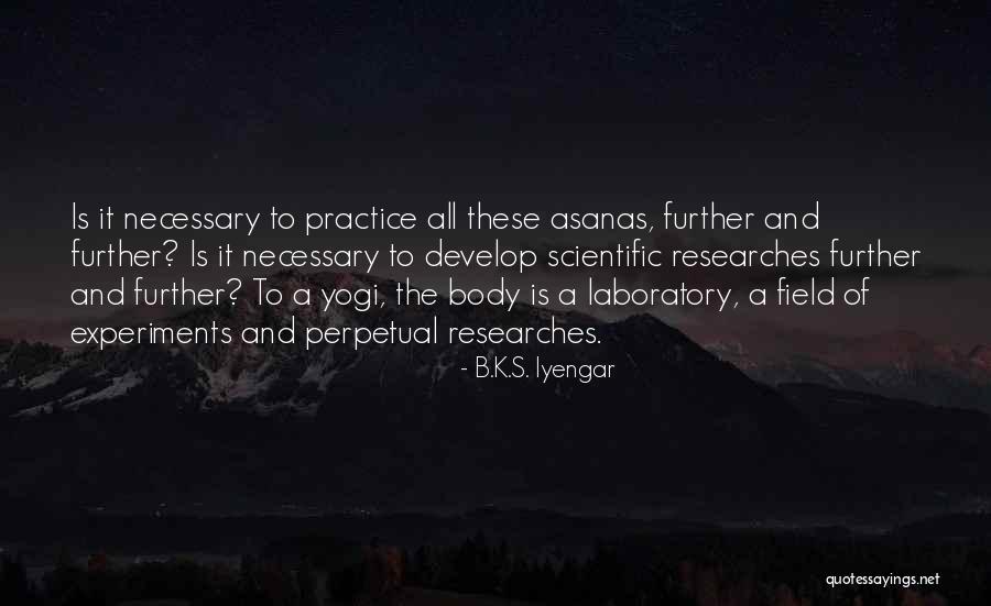 B.K.S. Iyengar Quotes 1667908