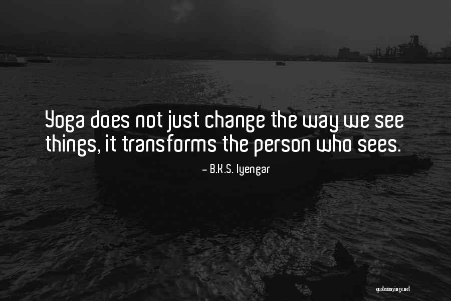 B.K.S. Iyengar Quotes 1732238 B.K.S. Iyengar Quotes 1732238