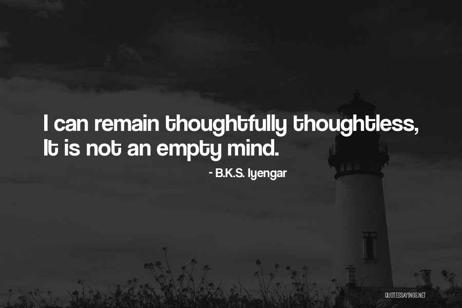 B.K.S. Iyengar Quotes 2125432 B.K.S. Iyengar Quotes 2125432