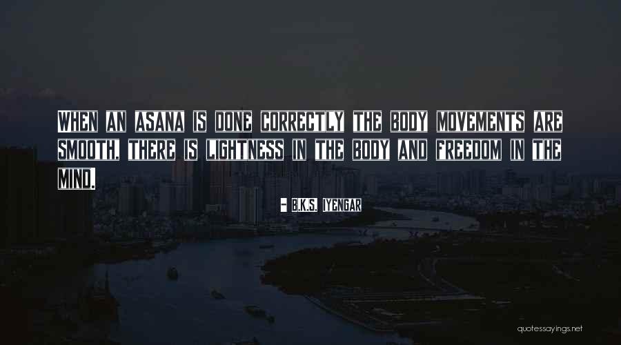 B.K.S. Iyengar Quotes 445612 B.K.S. Iyengar Quotes 445612