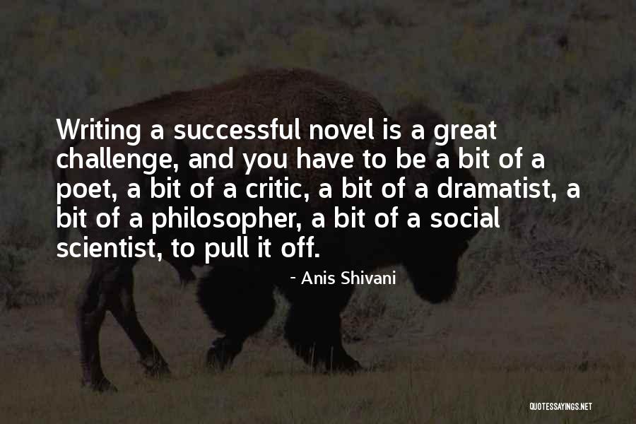 B K Shivani Quotes By Anis Shivani