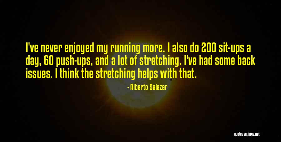 B K Ssy J Nos Quotes By Alberto Salazar B K Ssy J Nos Quotes By Alberto Salazar
