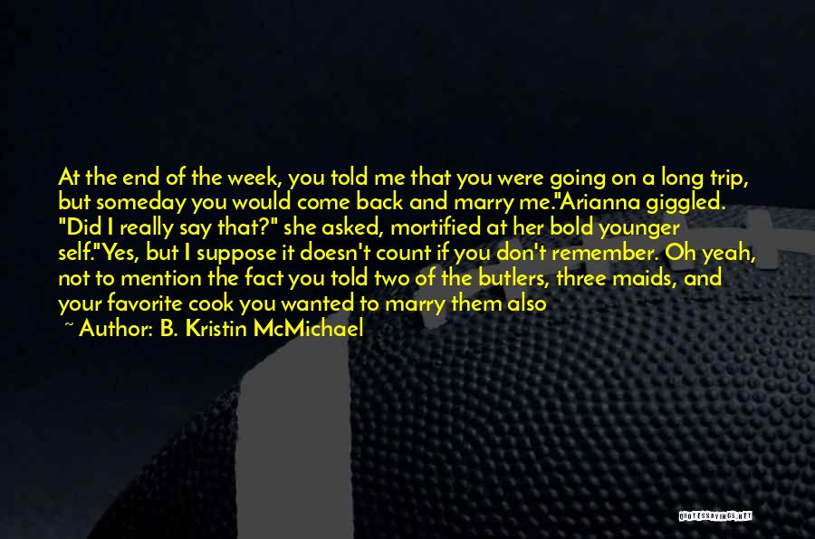 B. Kristin McMichael Quotes 635682