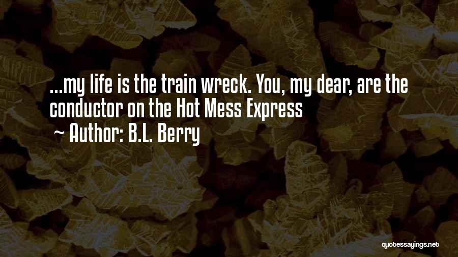 B.L. Berry Quotes 1364166