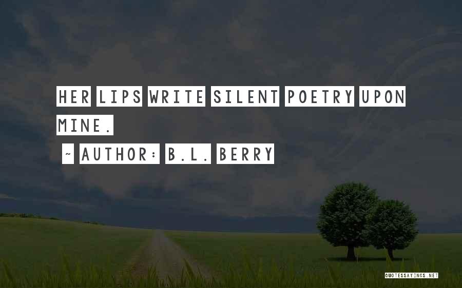 B.L. Berry Quotes 2235054