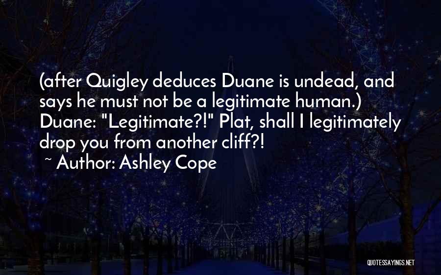 B Legit Quotes By Ashley Cope