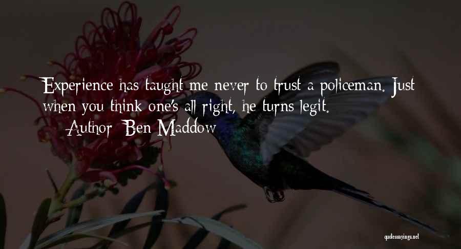 B Legit Quotes By Ben Maddow