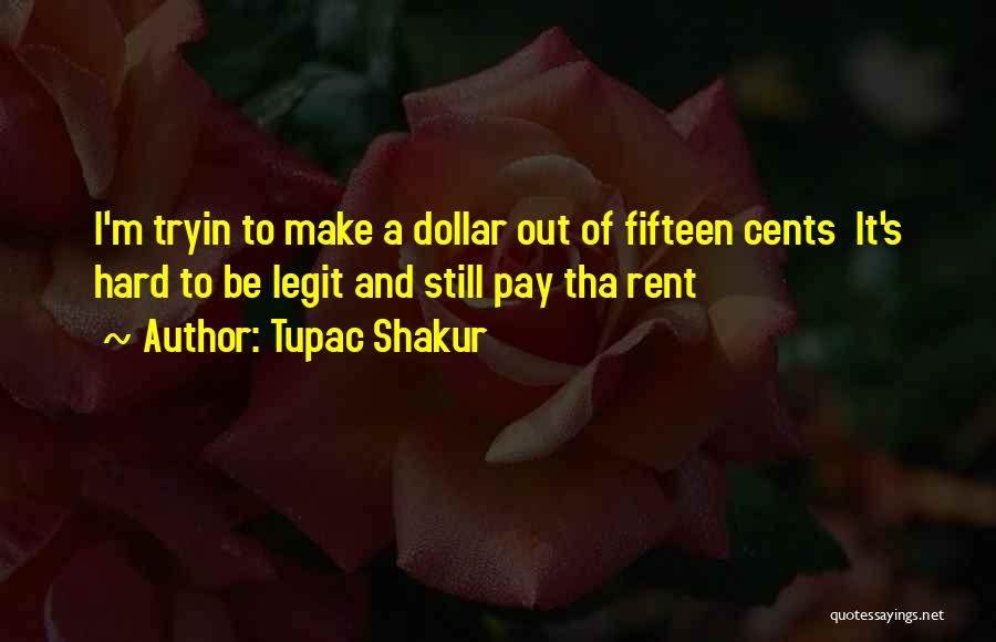 B Legit Quotes By Tupac Shakur