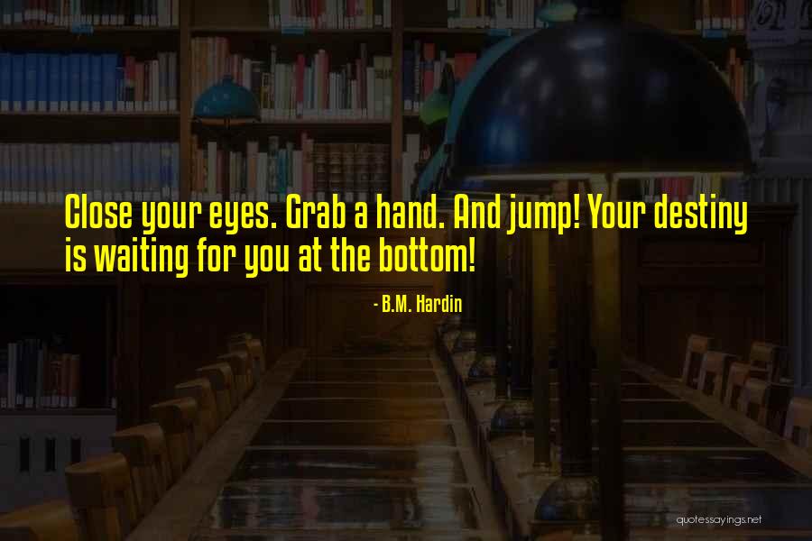 B.M. Hardin Quotes 251936 B.M. Hardin Quotes 251936