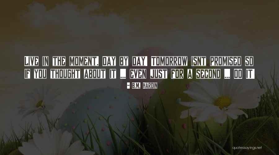 B.M. Hardin Quotes 89645 B.M. Hardin Quotes 89645