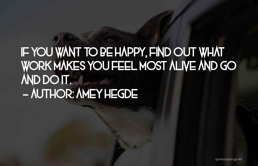 B M Hegde Quotes By Amey Hegde