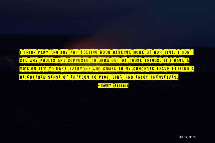 B Mcferrin Quotes By Bobby McFerrin B Mcferrin Quotes By Bobby McFerrin
