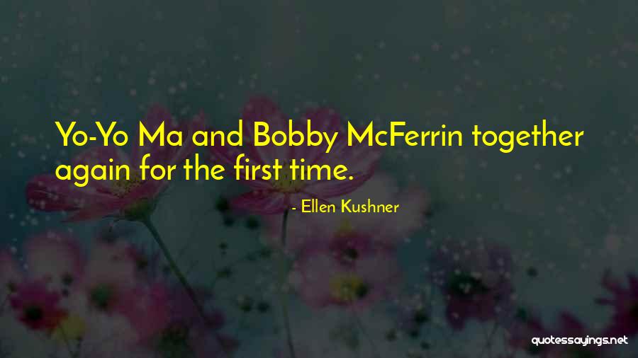 B Mcferrin Quotes By Ellen Kushner B Mcferrin Quotes By Ellen Kushner