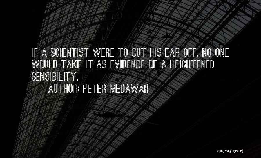 B Medawar Quotes By Peter Medawar