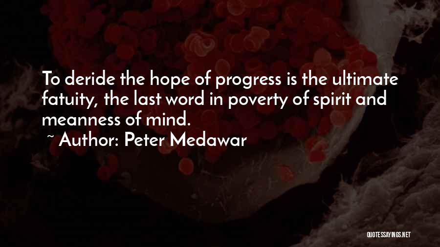 B Medawar Quotes By Peter Medawar