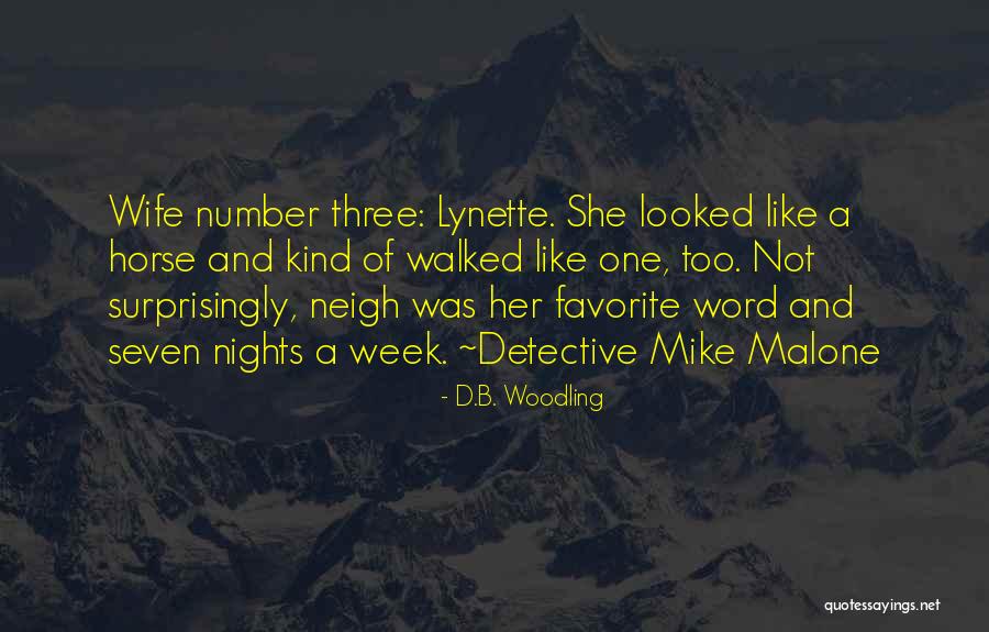 B Mike Quotes By D.B. Woodling B Mike Quotes By D.B. Woodling