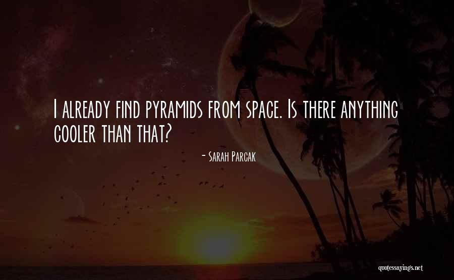B N H Quotes By Sarah Parcak