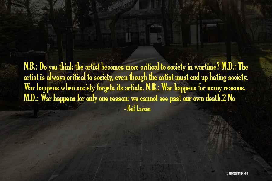 B N M Quotes By Reif Larsen B N M Quotes By Reif Larsen