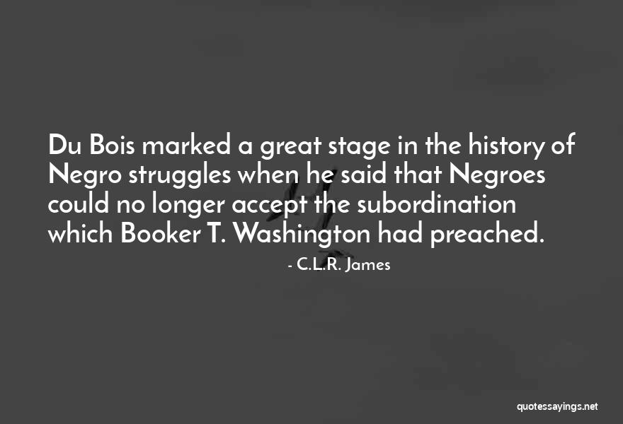 B Nyak Z Quotes By C.L.R. James B Nyak Z Quotes By C.L.R. James