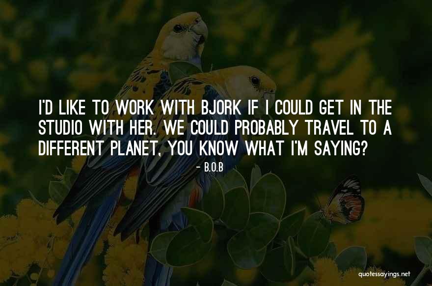 B.o.B Quotes 242429