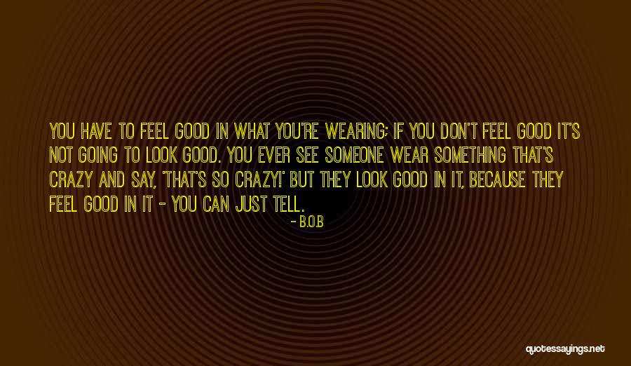 B.o.s Quotes By B.o.B
