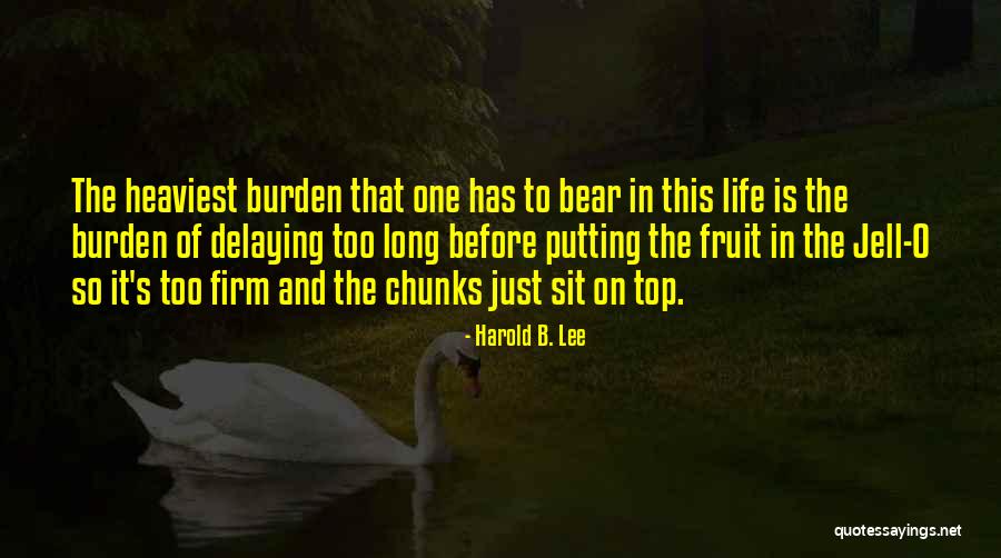 B.o.s Quotes By Harold B. Lee B.o.s Quotes By Harold B. Lee