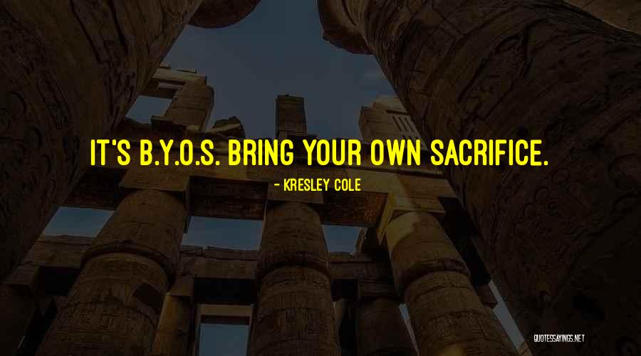 B.o.s Quotes By Kresley Cole B.o.s Quotes By Kresley Cole
