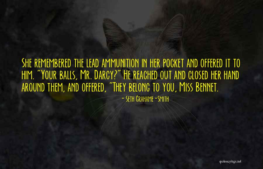 B P Ammunition Quotes By Seth Grahame-Smith B P Ammunition Quotes By Seth Grahame-Smith