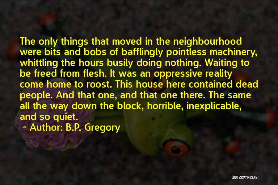 B.P. Gregory Quotes 1048839