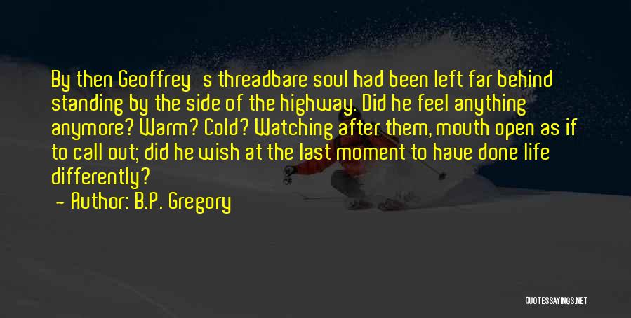 B.P. Gregory Quotes 2183235