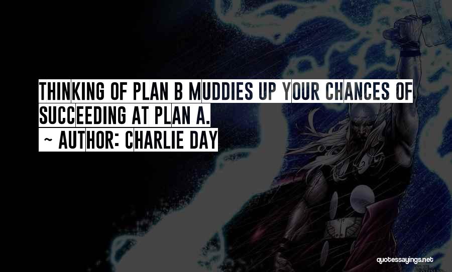 B Plan Quotes By Charlie Day