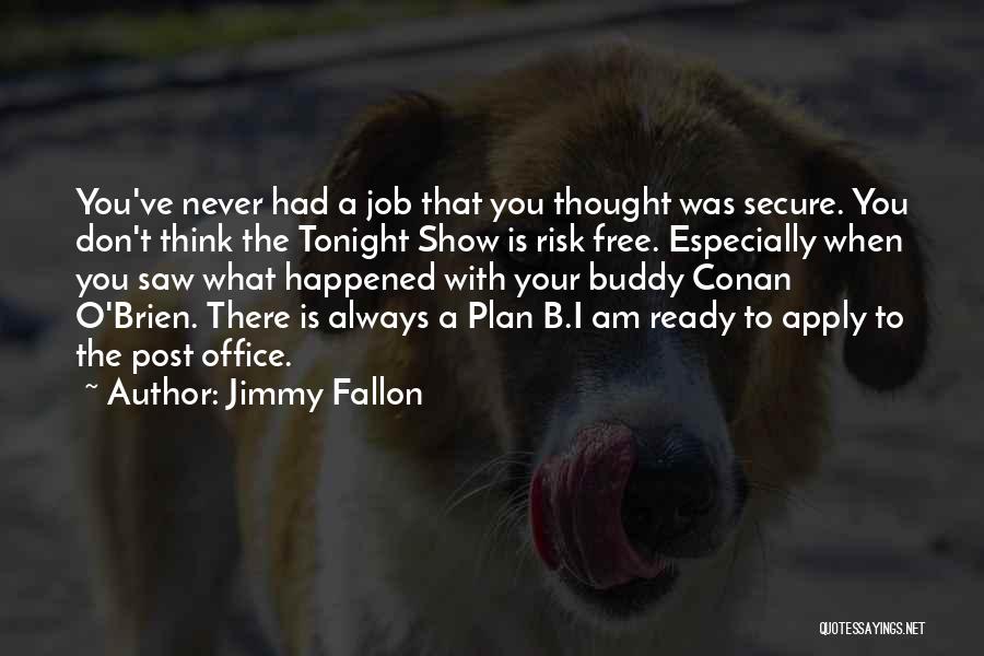 B Plan Quotes By Jimmy Fallon