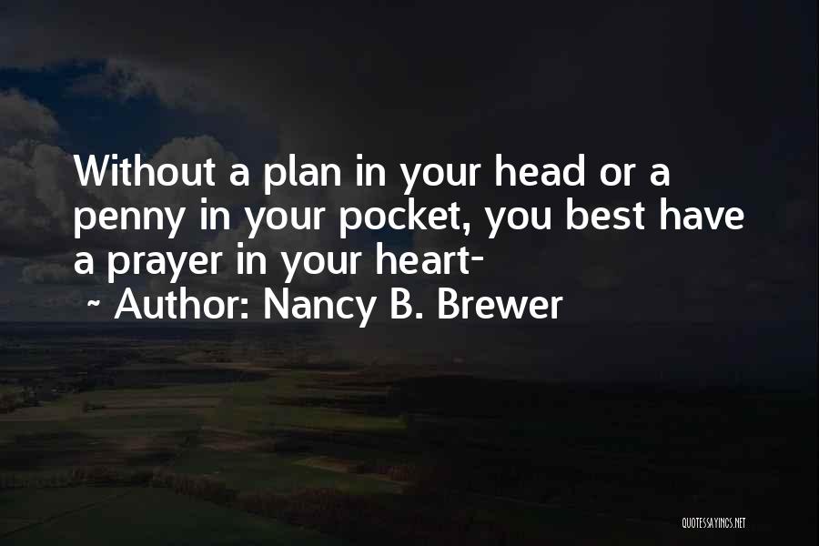 B Plan Quotes By Nancy B. Brewer