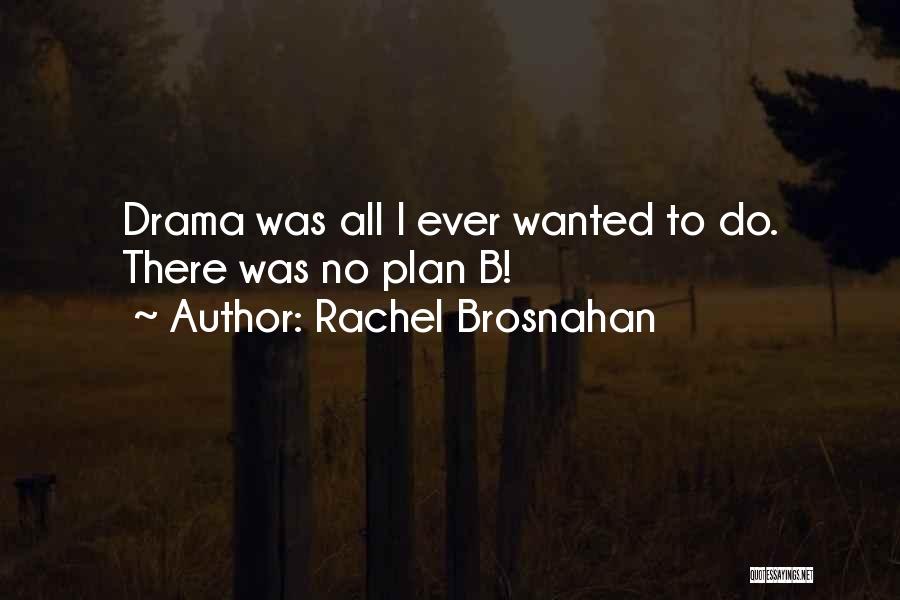 B Plan Quotes By Rachel Brosnahan