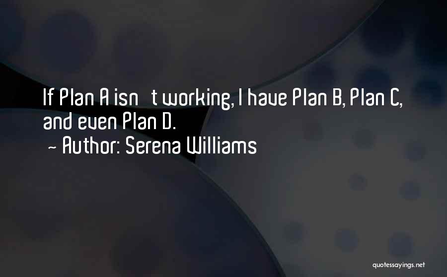 B Plan Quotes By Serena Williams