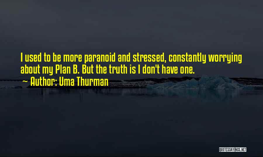 B Plan Quotes By Uma Thurman