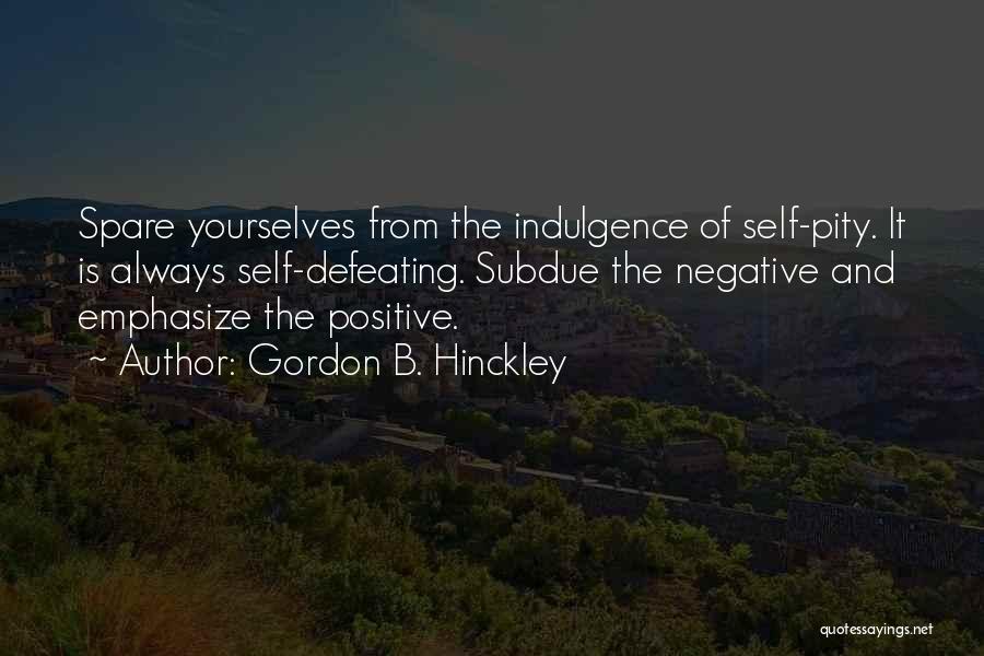 B Positive Quotes By Gordon B. Hinckley