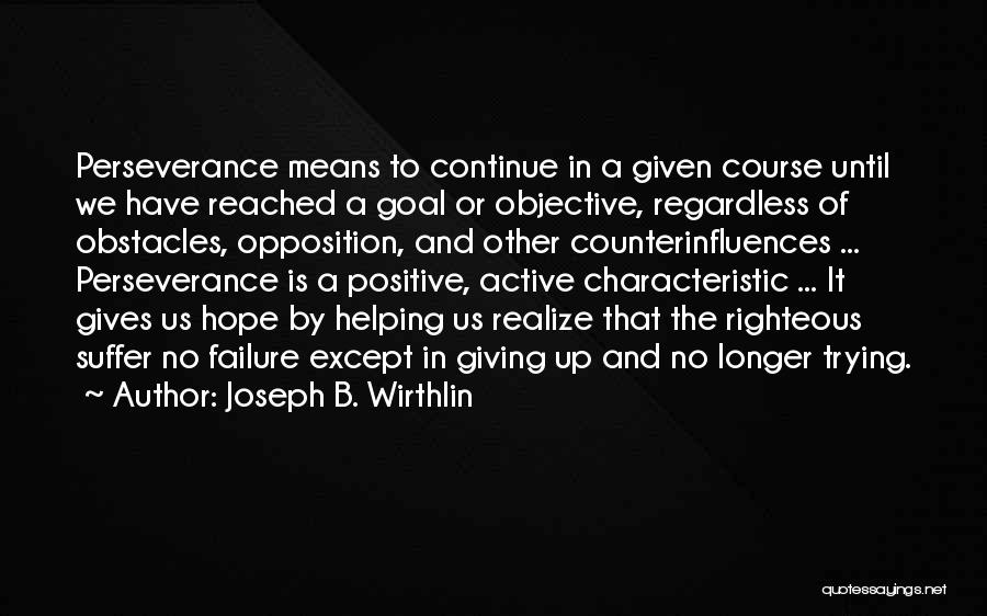 B Positive Quotes By Joseph B. Wirthlin