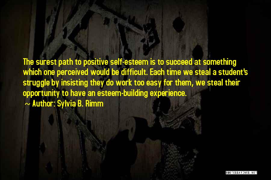 B Positive Quotes By Sylvia B. Rimm