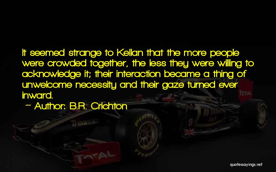 B.R. Crichton Quotes 2122340