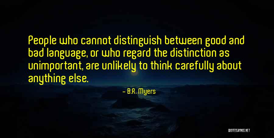 B.R. Myers Quotes 384606 B.R. Myers Quotes 384606