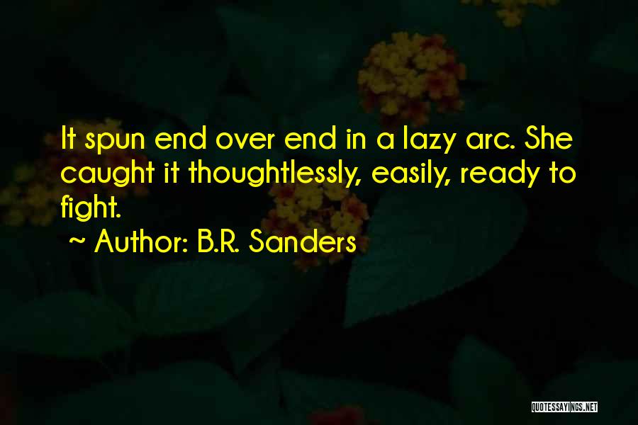 B.R. Sanders Quotes 1680879