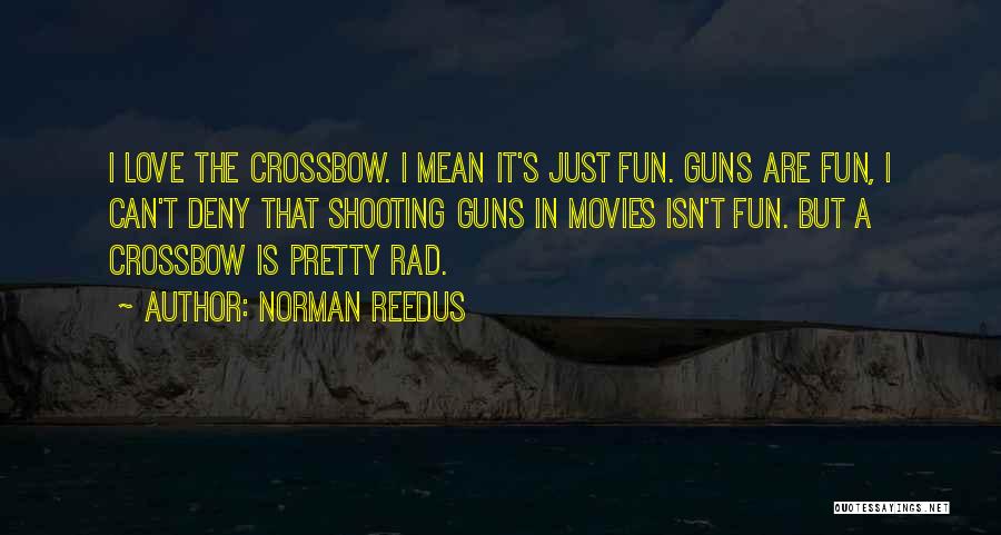 B Rad G Quotes By Norman Reedus