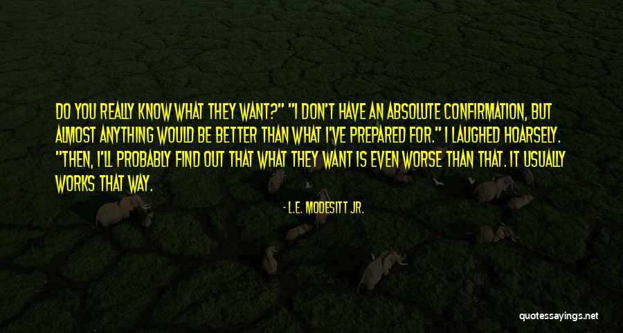B Rgerbr U Keller Quotes By L.E. Modesitt Jr. B Rgerbr U Keller Quotes By L.E. Modesitt Jr.