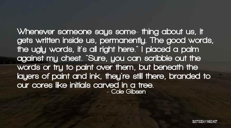 B Rjes Quotes By Cole Gibsen B Rjes Quotes By Cole Gibsen