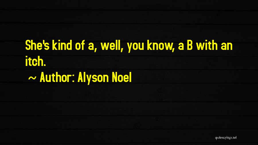 B.s Quotes By Alyson Noel