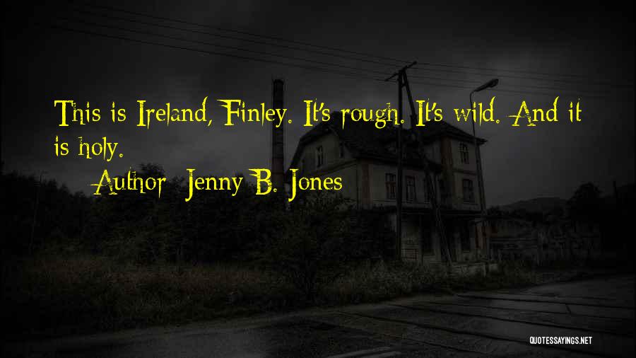 B.s Quotes By Jenny B. Jones