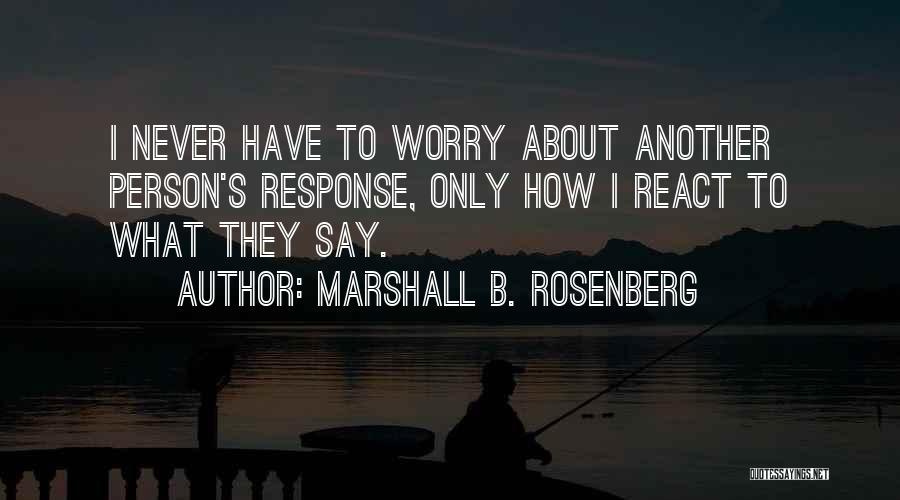 B.s Quotes By Marshall B. Rosenberg