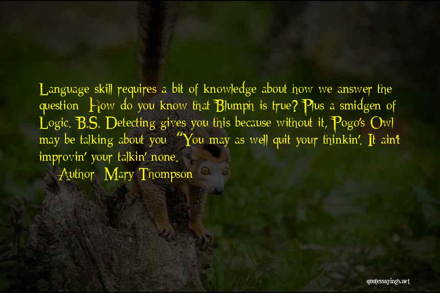 B.s Quotes By Mary Thompson